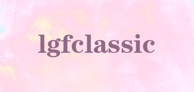 lgfclassic是什么牌子_lgfclassic品牌怎么样?